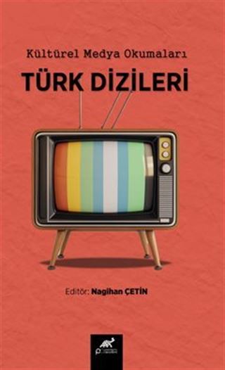 Kültürel Medya Okumaları Türk Dizileri