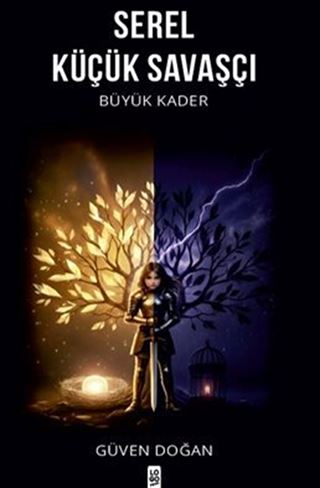 Serel Küçük Savaşçı Büyük Kader