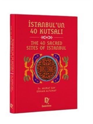İstanbul'un 40 Kutsalı The 40 Sacred Sites of Istanbul
