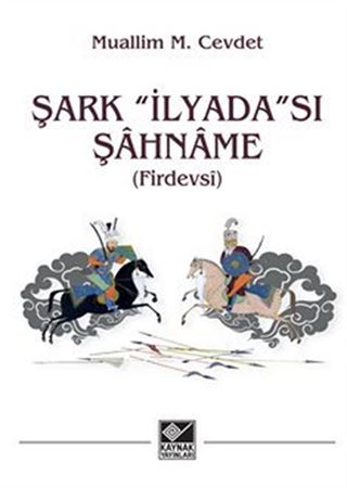 Şark 'İlyada'Sı Şahname (Firdevsî)