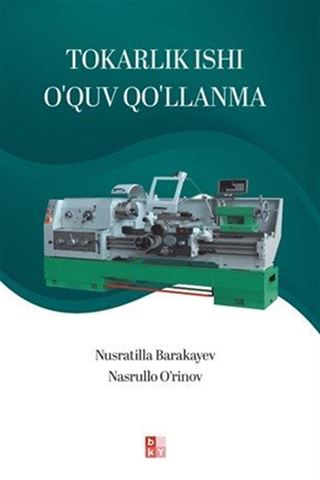 Tokarlık Ishı O'quv Qo'llanma (Torna İşi Eğitim)