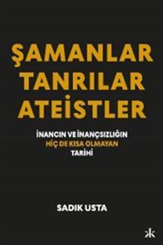 Şamanlar, Tanrılar Ateistler