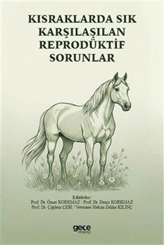 Kısraklarda Sık Karşılaşılan Reprodüktif Sorunlar