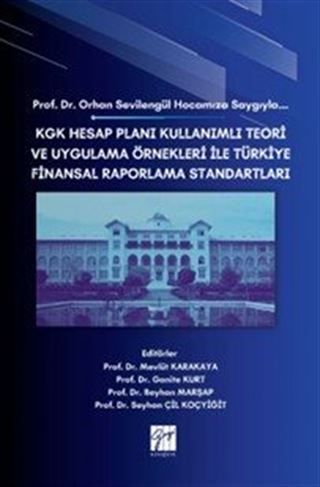 KGK Hesap Planı Kullanımlı Teori Ve Uygulama Örnekleri İle Türkiye Finansal Raporlama Standartları