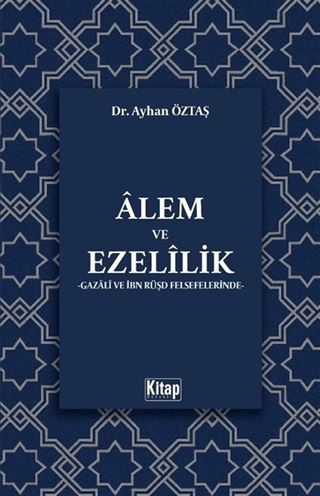 Alem ve Ezelilik (Gazali ve İbn Rüşd Felsefelerinde)