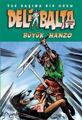 Deli Balta / Büyük Hanzo