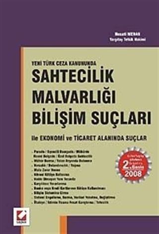 Sahtecilik-Malvarlığı Bilişim Suçları ile Ekonomi ve Ticaret Alanında Suçlar / Yeni Türk Ceza Kanununda