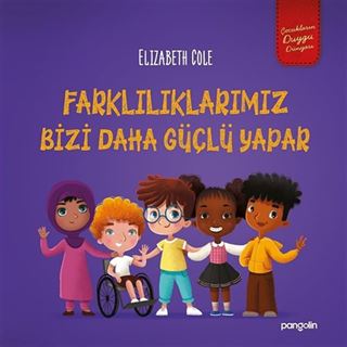 Farklılıklarımız Bizi Daha Güçlü Yapar