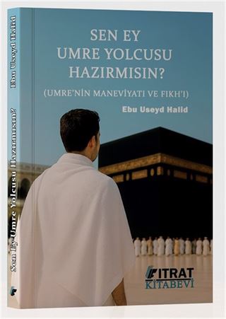 Sen Ey Umre Yolcusu Hazır mısın?