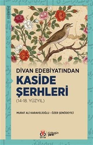 Divan Edebiyatından Kaside Şerhleri (14-18. Yüzyıl)
