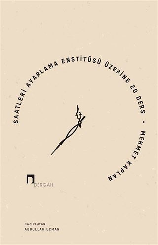 Saatleri Ayarlama Enstitüsü Üzerine 20 Ders