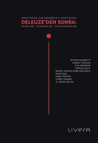 Deleuze'den Sonra: Farklar, Tekrarlar, Varyasyonlar