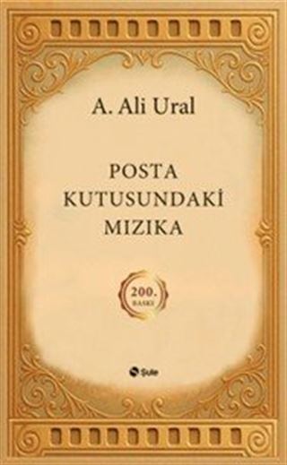 Posta Kutusundaki Mızıka (200.Özel Baskı - Ciltli Şömizli)