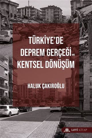Türkiye'de Deprem Gerçeği ve Kentsel Dönüşüm