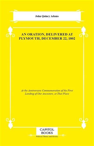 An Oration, Delivered at Plymouth, December 22, 1802