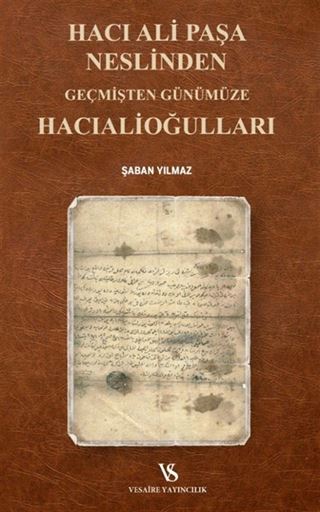 Hacı Ali Paşa Neslinden Geçmişten Günümüze Hacıalioğulları