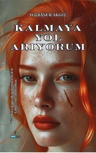 Kalmaya Yol Arıyorum