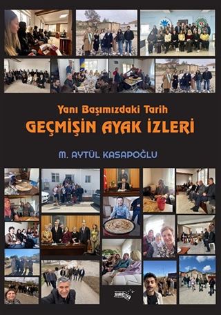 Yanı Başımızdaki Tarih Geçmişin Ayak İzleri