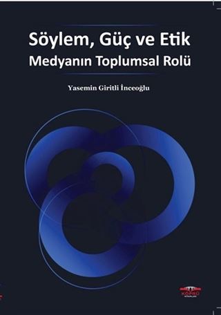 Söylem, Güç ve Etik Medyanın Toplumsal Rolü