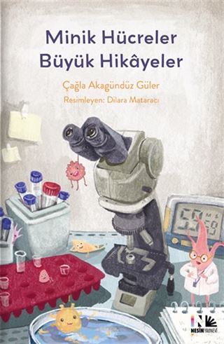 Minik Hücreler Büyük Hikayeler