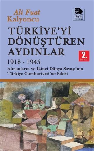 Türkiye'yi Dönüştüren Aydınlar 1918-1945