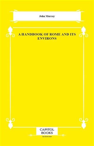 A Handbook of Rome and Its Environs