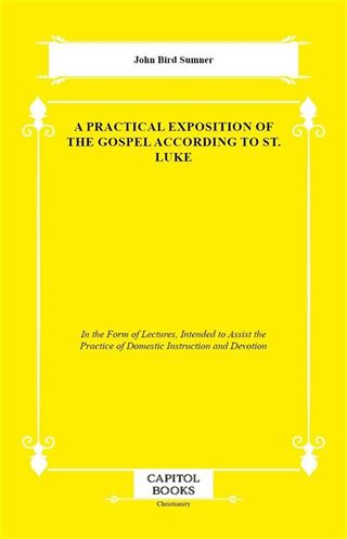 A Practical Exposition of the Gospel According to St. Luke