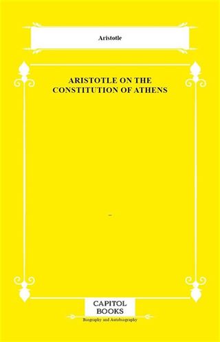 Aristotle on the Constitution of Athens