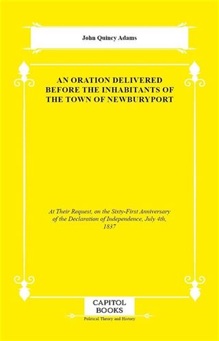 An Oration Delivered Before the Inhabitants of the Town of Newburyport