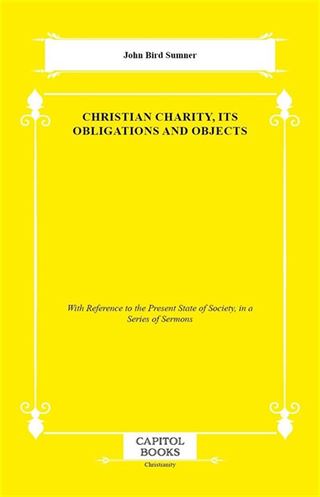 Christian Charity, Its Obligations and Objects