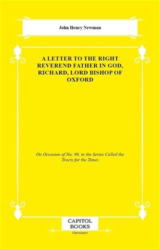 A Letter to the Right Reverend Father in God, Richard, Lord Bishop of Oxford