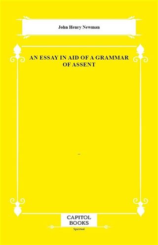 An Essay in Aid of a Grammar of Assent