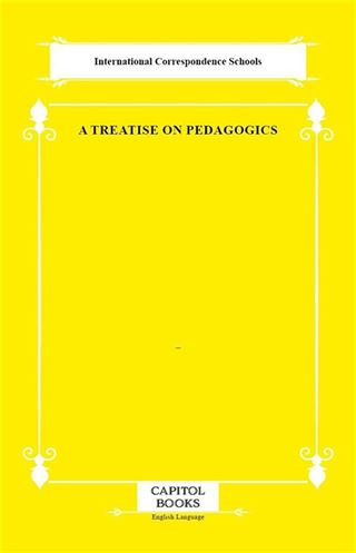 A Treatise on Pedagogics
