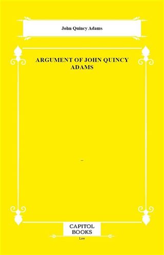 Argument of John Quincy Adams