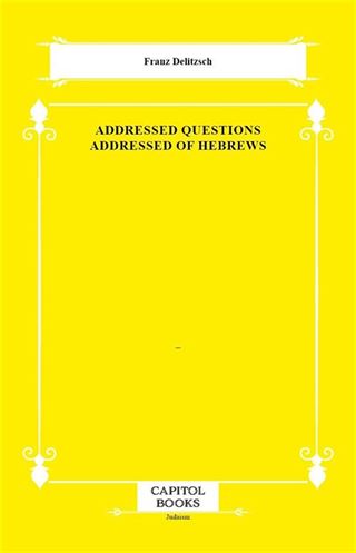 Addressed Questions Addressed of Hebrews