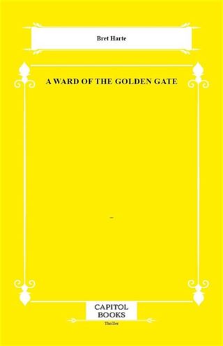 A Ward of the Golden Gate