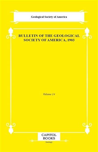 Bulletin of the Geological Society of America, 1903