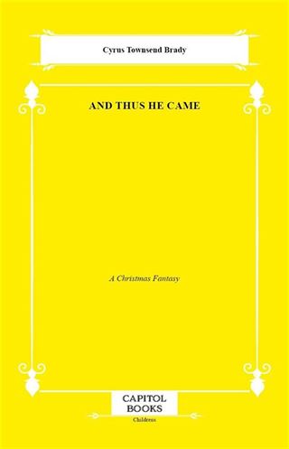 And Thus He Came