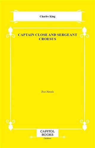 Captain Close and Sergeant Croesus