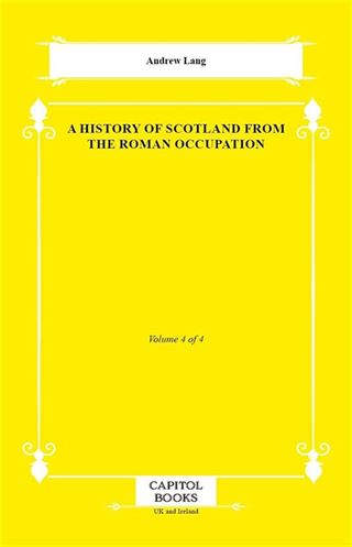 A History of Scotland From the Roman Occupation