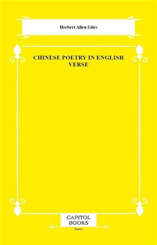 Chinese Poetry in English Verse