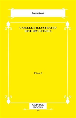 Cassell's Illustrated History of India