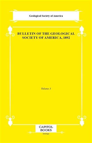 Bulletin of the Geological Society of America, 1892