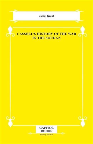 Cassell's History of the War in the Soudan