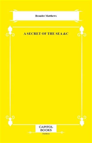 A Secret of the Sea &C