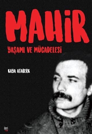 Mahir: Yaşamı ve Mücadelesi