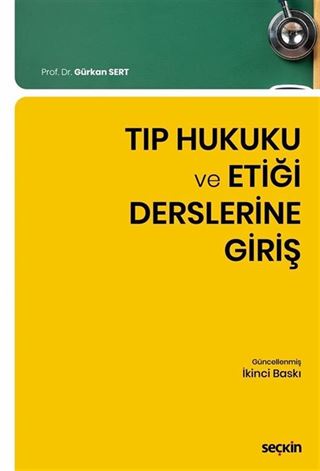 Tıp Hukuku ve Etiği Derslerine Giriş