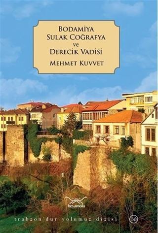 Bodamiya Sulak Coğrafya ve Derecik Vadisi