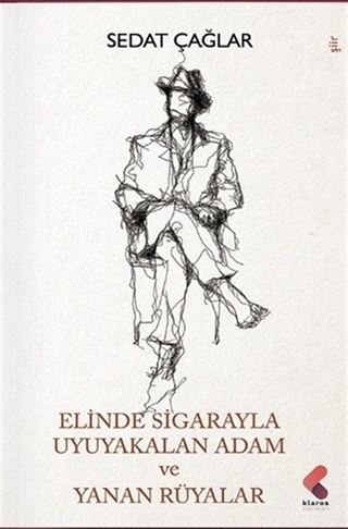 Elinde Sigarayla Uyuyakalan Adam ve Yanan Rüyalar