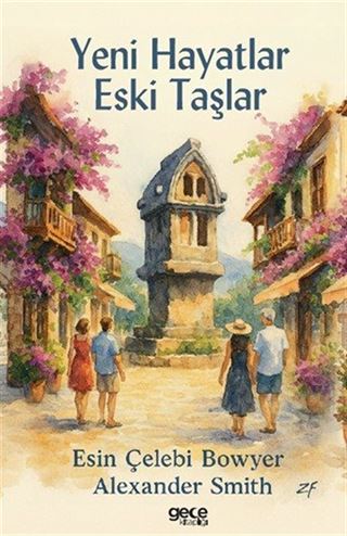 Yeni Hayatlar Eski Taşlar